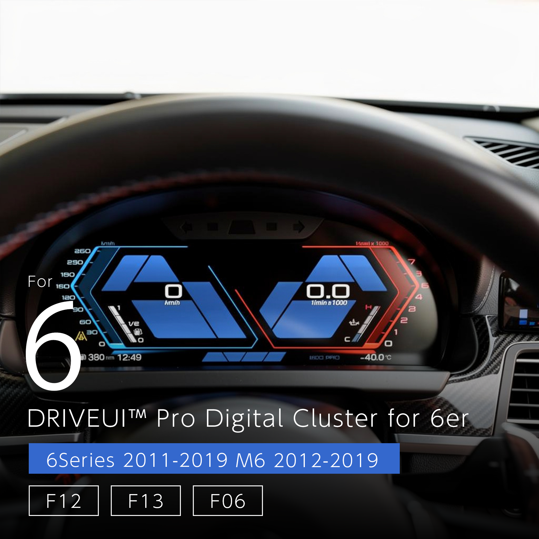 DriveUI Pro Digital Cluster - BMW 6 Series M6 F06 F12 F13