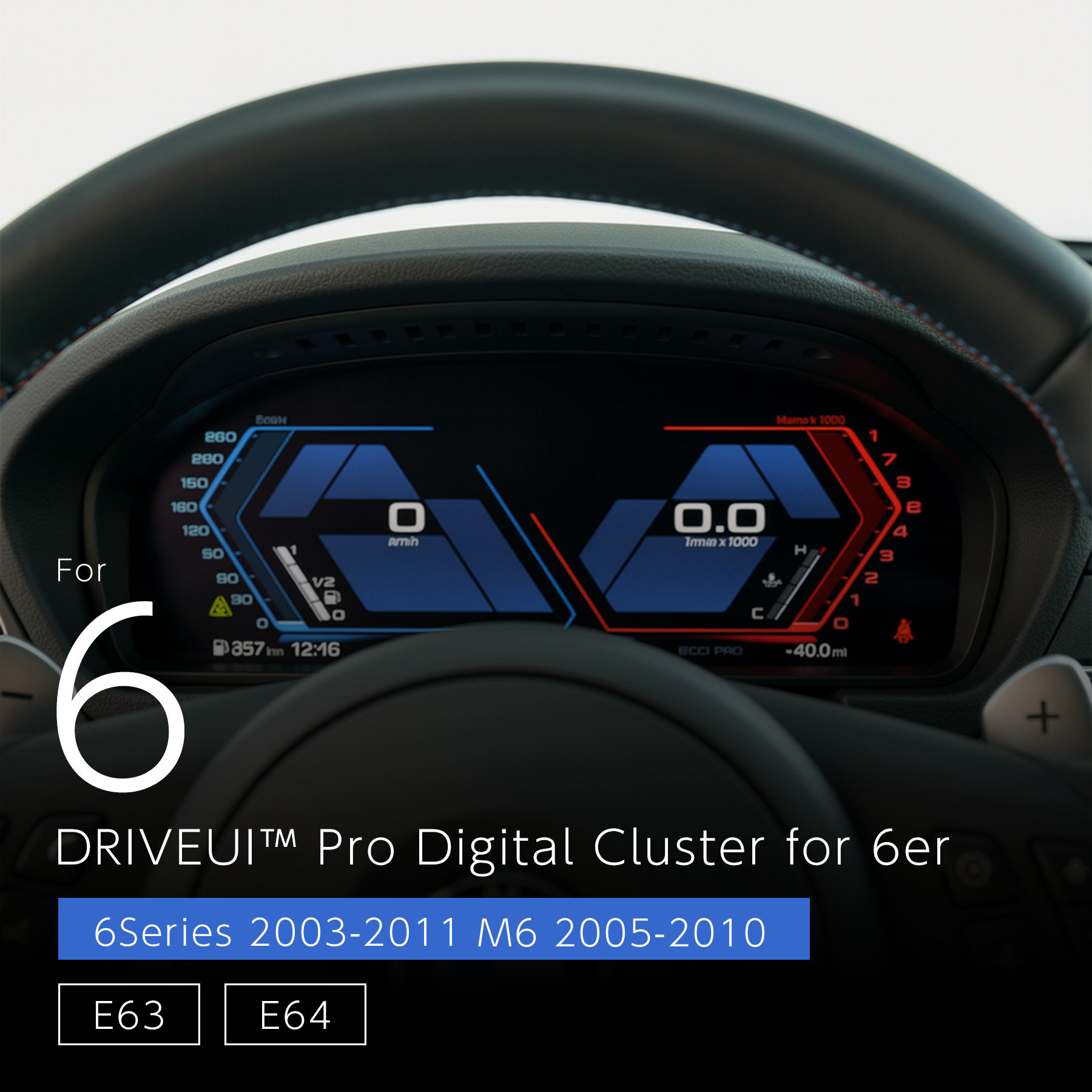 DriveUI Pro Digital Cluster - BMW 6 Series M6 E63 E64