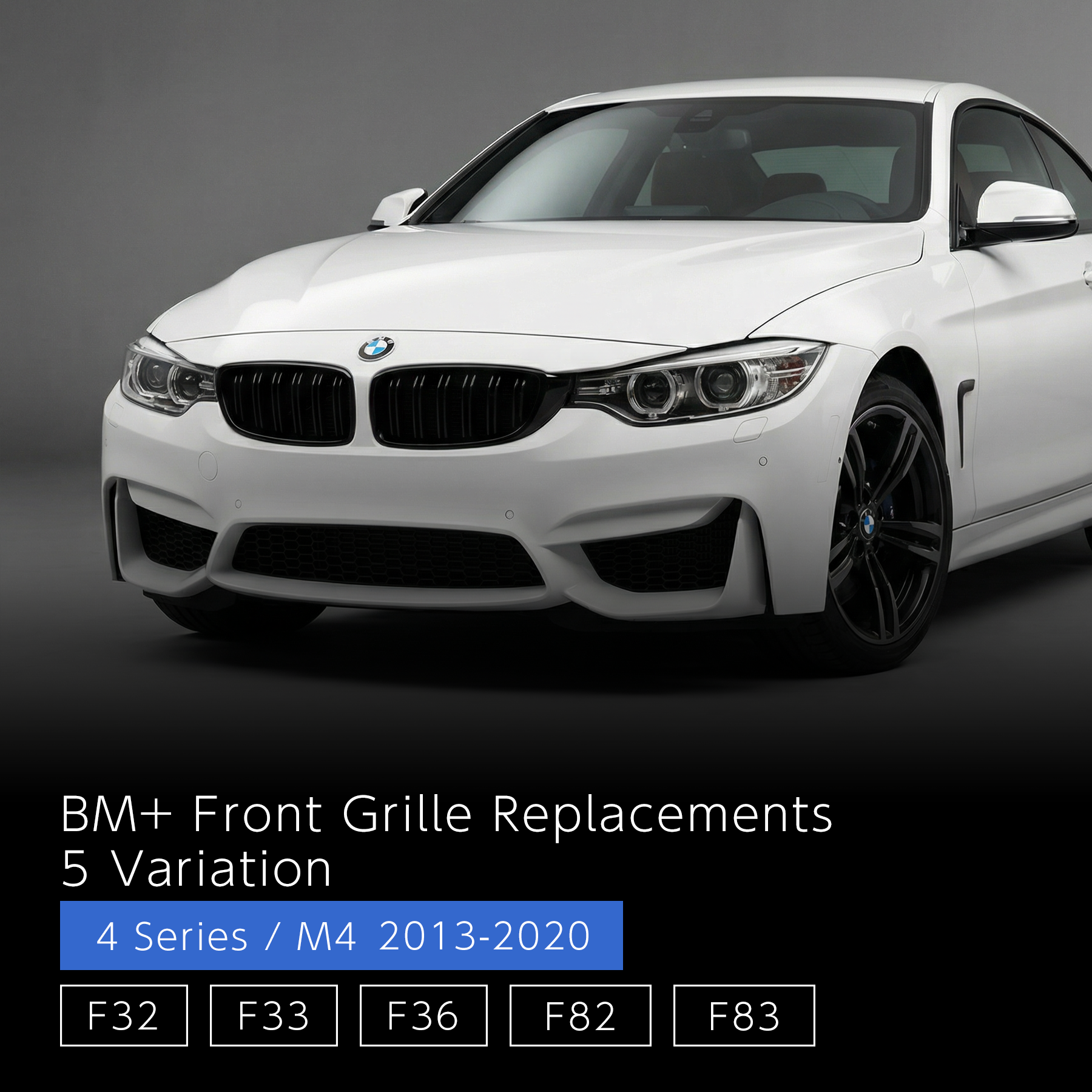 Kidney Grille - BMW 4 Series / M4 F32 / F33 / F36 / F82 / F83