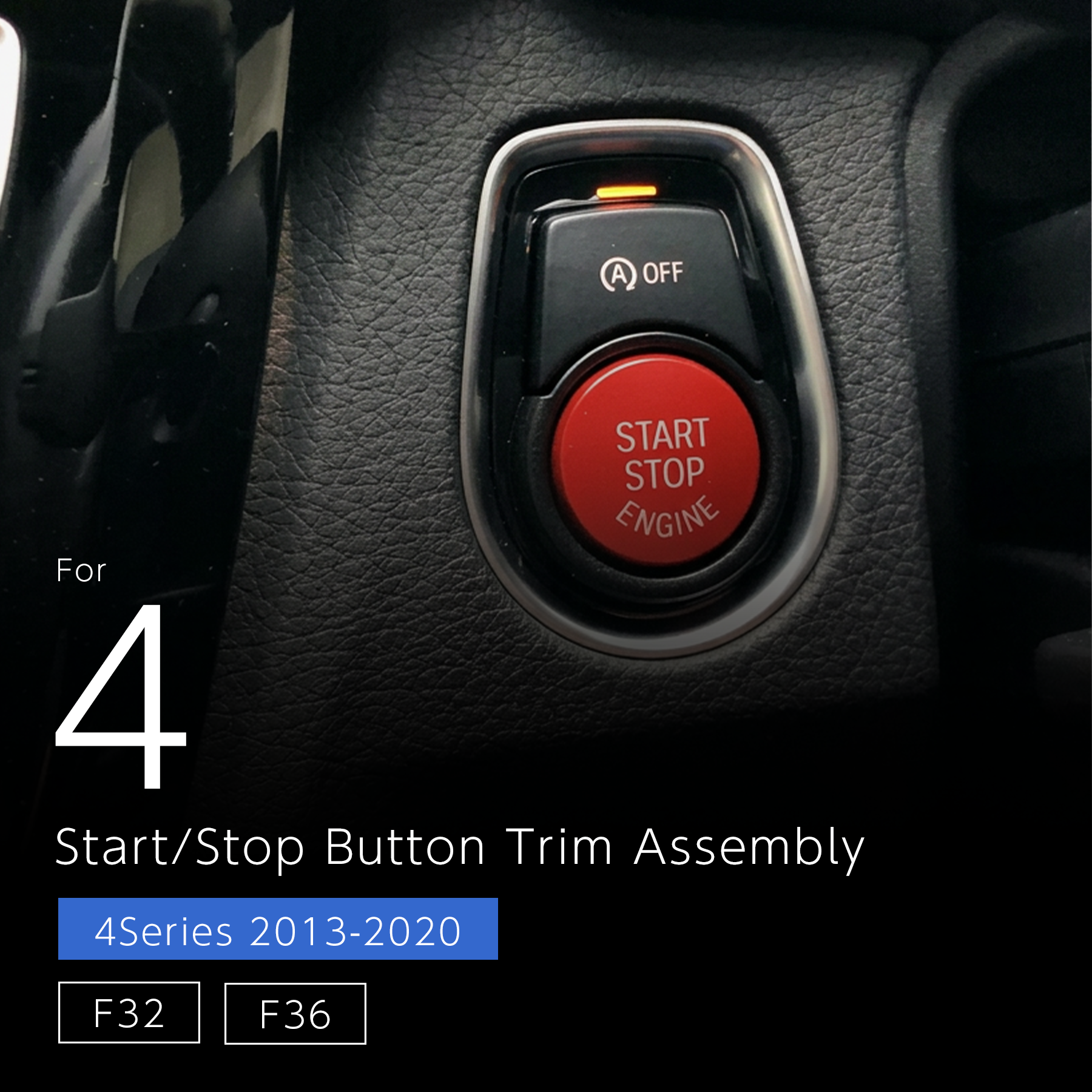 Start/Stop Button Trim Assembly — BMW 4 Series (F32/F36)