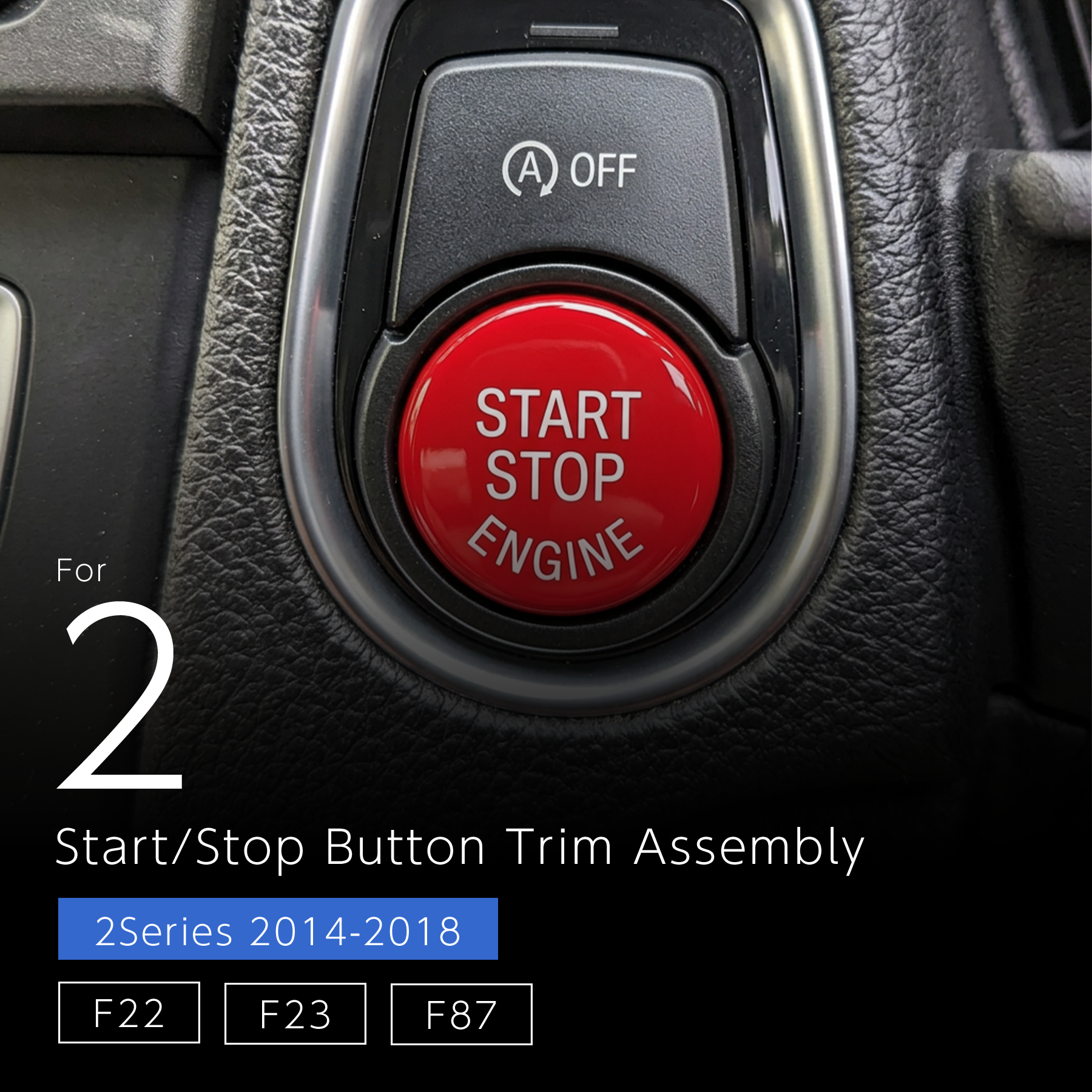 Start/Stop Button Trim Assembly — BMW 2 Series (F22/F23)