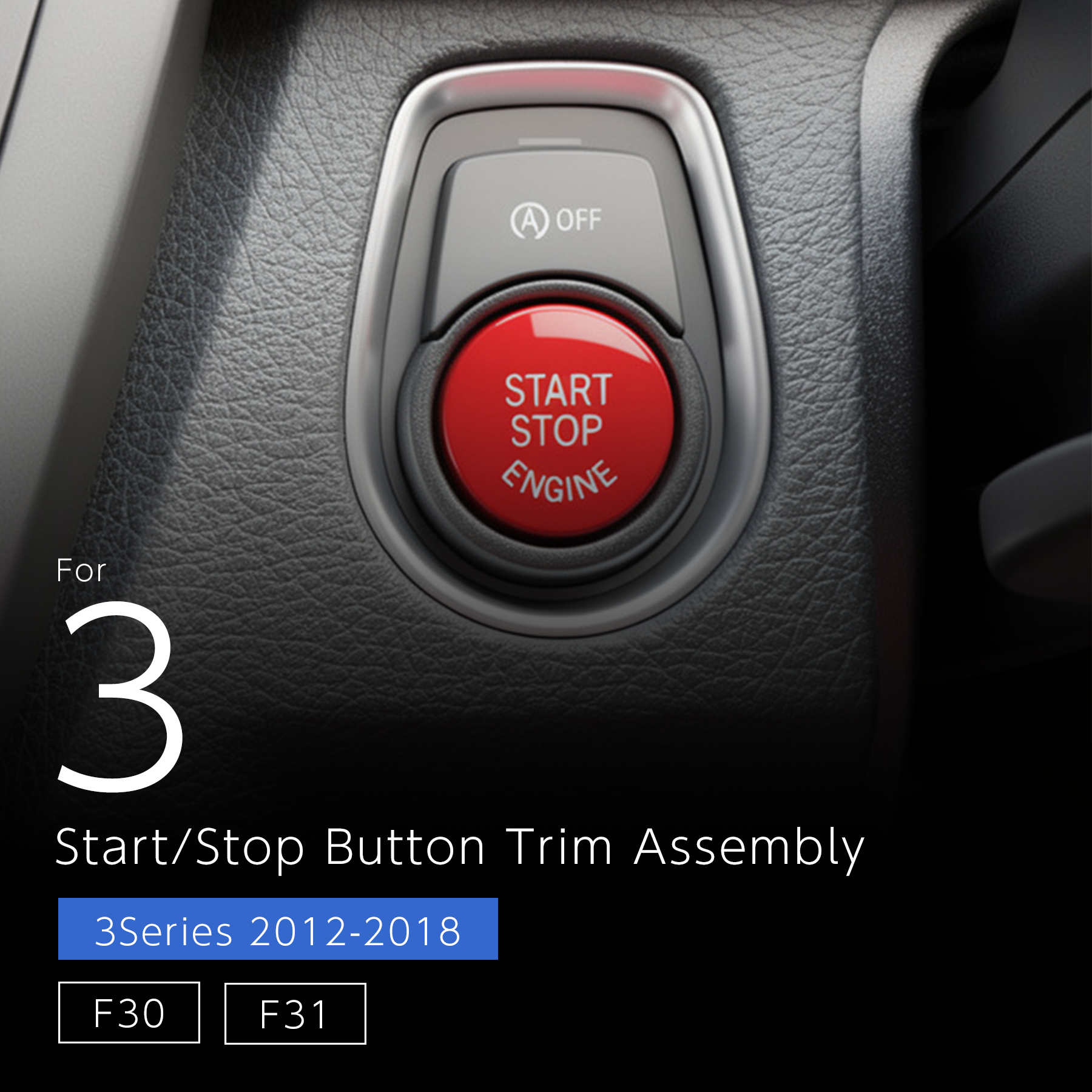 Start/Stop Button Trim Assembly — BMW 3 Series (F30/F31)