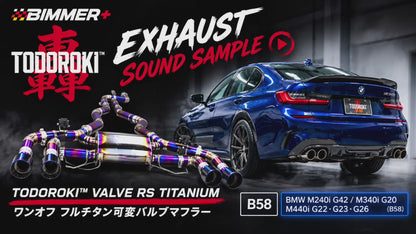 TODOROKI™ VALVE RS TITANIUM ワンオフ フルチタン可変バルブマフラー｜BMW M240i G42 / M340i G20 / M440i G22・G23・G26（B58）用