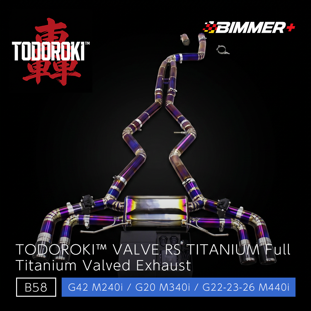 TODOROKI™ VALVE RS TITANIUM フルチタン可変バルブマフラー｜BMW M240i G42 / M340i G20 / M440i G22・G23・G26（B58）用